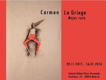 Carmen La Griega, Mujer Rata. Expo en Rafael Pérez Hernando